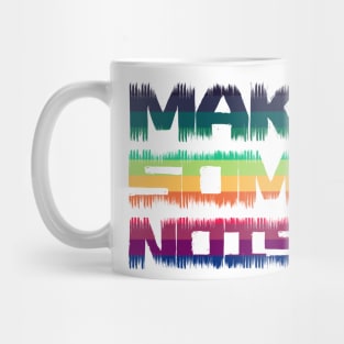 Make some noise - distressed text Mug